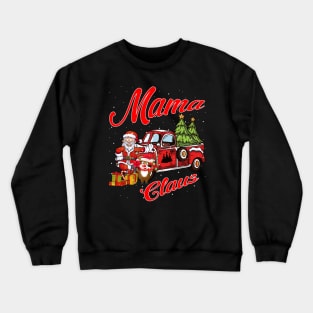 Mama Claus Santa Car Christmas Funny Awesome Gift Crewneck Sweatshirt